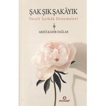 Şak Şık Şakayık-töreli İştikak Denemeleri / Abdülkadir Dağlar