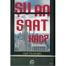 Şu An Saat Kaç? - Halil Yörükoğlu - İletişim Yayınları