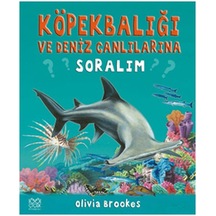 Köpek Balığı ve Deniz Canlılarına Soralım - Olivia Brookes - 1001 Çiçek