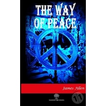 The Way of Peace - James Allen - Platanus Publishing