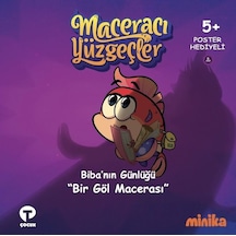 Biba'nın Günlüğü Bir Göl Macerası-Maceracı Yüzgeçler - Arzu Demirel Birinci - Turkuvaz Çocuk