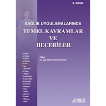 Sağlık Uygulamalarında Temel Kavramlar Ve Beceriler: 8. Baskı
