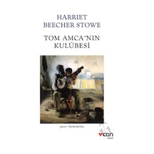 Tom Amca'nın Kulübesi - Harriet Beecher Stowe - Can Yayınları