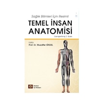Sağlık Bilimleri İçin Resimli Temel İnsan Anatomisi Genişletilmiş