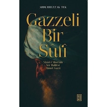 Gazzeli Bir Sûfî / Abdurrezzak Tek