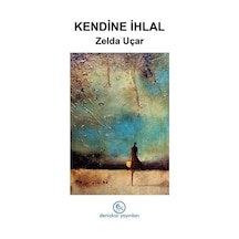 Kendine İhlal / Zelda Uçar