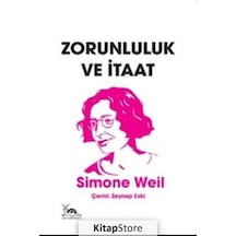 Zorunluluk Ve İtaat / Simone Weil