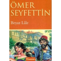 Beyaz Lale - Ömer Seyfettin - İnkılap Kitabevi