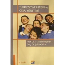 Türk Eğitim Sistemi Ve Okul Yönetimi - Prof.Dr. İbrahim Ethem Başaran -  Şakir Çınkır - Siyasal Kitabevi