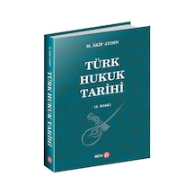 Türk Hukuk Tarihi - M. Akif Aydın - Beta Yayınları