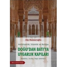 Hıristiyanlık İslamlık Ve Avrupa - Doğu'dan Batı'ya Uygarlık Kapıları Endülüs, Sicilya, Haçlı Seferleri Ciltli Bilim Ve Gelecek Kitaplığı