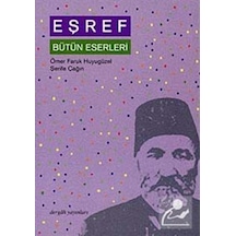 Eşref Bütün Eserleri - Ömer Faruk Huyugüzel -  Şerife Çağın - Dergah Yayınları