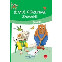 Şimdi Öğrenme Zamanı - Dikkat - Ute Müller-Wolfangel -  Ulrike Holzwarth-Raether - İş Bankası Kültür Yayınları