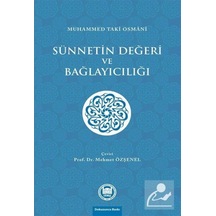 Sünnetin Değeri ve Bağlayıcılığı - Muhammed Taki Osmani - M. Ü. İlahiyat Fakültesi Vakfı Yayı