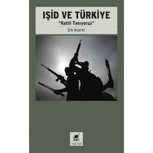 Işid ve Türkiye - Erk Acarer - Ayrıntı Yayınları