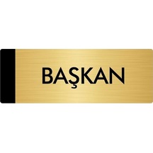 Metal Yönlendirme Levhası, Departman Kapı Isimliği Başkan 5x20 Cm Altın Renk