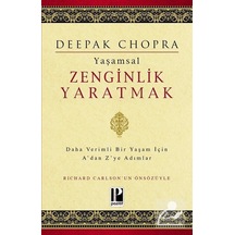 Yaşamsal Zenginlik Yaratmak - Deepak Chopra