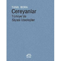 Cereyanlar-Türkiye'de Siyasi İdeolojiler - Tanıl Bora - İletişim Yayınları