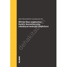 Divan'dan Nağmeler: Farklı Boyutlarıyla Edebiyat Musiki İlişkileri- Klasik Yayınları