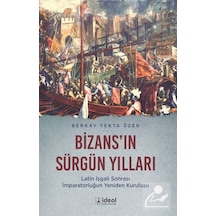 Bizans'ın Sürgün Yılları / Berkay Yekta Özer