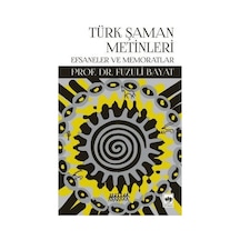 Türk Şaman Metinleri -  Fuzuli Bayat -  Ötüken Neşriyat