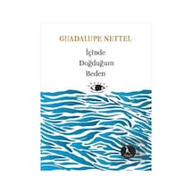 İçinde Doğduğum Beden - Guadalupe Nettel - Nebula Kitap