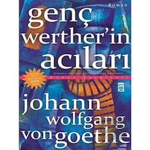 Genç Werther'in Acıları - Johann Wolfgang Von Goethe - Timaş Yayınları