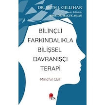 Bilinçli Farkındalıkla Bilişsel Davranışçı Terapi / Dr. Seth J...