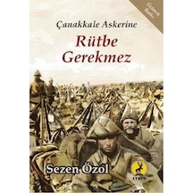 Çanakkale Askerine Rütbe Gerekmez - Sezen Özol - Ceren Yayınevi