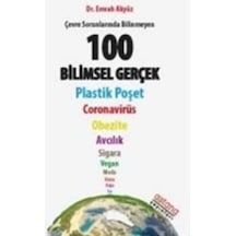 Çevre Sorunlarında Bilinmeyen 100 Bilimsel Gerçek  -  Emrah Akyüz  -  Astana Yayınları