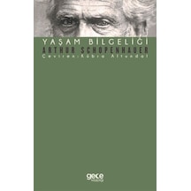 Yaşam Bilgeliği - Arthur Schopenhauer - Gece Kitaplığı