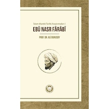 Ebu Nasr Farabi - İslam Mantık Tarihi Araştırmaları 1 - Ali Durusoy - M. Ü. İlahiyat Fakültesi Vakfı Yayı