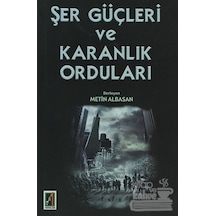 Şer Güçleri ve Karanlık Orduları - Metin Albasan - Onbir Yayınları