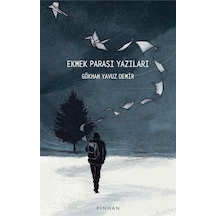 Ekmek Parası Yazıları - Gökhan Yavuz Demir - Pinhan Yayıncılık