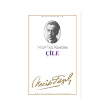 Çile - Bütün Eserleri 4 - Necip Fazıl Kısakürek