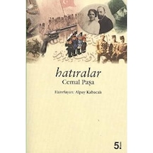 Hatıralar - : İttihat Ve Terakki, 1. Dünya Savaşı Anıları