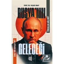 Rusya'nın Geleceği & Yükselen Güç Mü, İzole Bir Devlet Mi / Y...