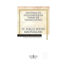 Iv. Haçlı Seferi Kronikleri - Karton Kapak / Geoffroi De Vil...