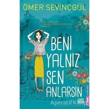 Beni Yalnız Sen Anlarsın - Ömer Sevinçgül - Carpediem Kitap