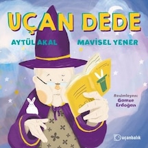 Uçan Dede - Aytül Akal - Uçanbalık Yayıncılık