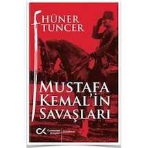 Mustafa Kemalin Savaşları - Hüner Tuncer - Cumhuriyet Kitapları
