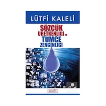 Sözcük Üretkenliği ve Tümce Zenginliği - Lütfi Kaleli - Berfin Yayınları