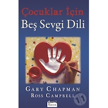 Çocuklar için Beş Sevgi Dili - Gary Chapman, Ross Campbell
