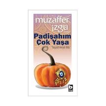 Padişahım Çok Yaşa - Muzzaffer İzgü - Bilgi Yayınevi