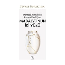 Damgalı Kimlikten Sporcu Kimliğine - Madalyonun İki Yüzü - Şevket Burak Işık - Töz Yayınları