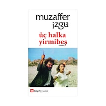 Üç Halka Yirmibeş - Muzaffer İzgü - Bilgi Yayınevi