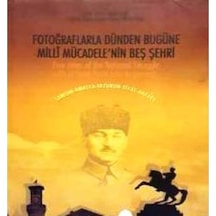 Fotoğraflarla Dünden Bugüne Milli Mücadele'Nin Beş Şehri 493600962