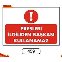 Presleri Ilgiliden Başkası Kullanamaz Uyarı Ikaz Levhası (501256206)