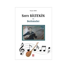 Sırrı Biltekin ve Derlemeler - Hasan Akın - Ekin Basım Yayın