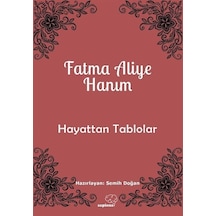 Hayattan Tablolar - Fatma Aliye Hanım - Sapiens